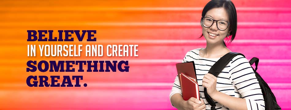 Believe in yourself and create something great. (Simling student holding books, looking at camera with a backpack)